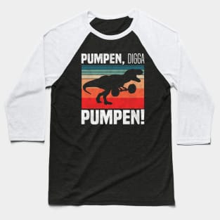 pumpen, digga pumpen! - T. rex Dinosaur Retro Vintage Design Baseball T-Shirt